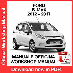 Ford B-Max (2012, 2013, 2014, 2015, 2016, 2017) (EN) Workshop Repair Manual Download PDF