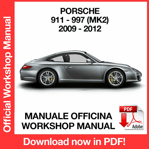 Porsche 911 997 MK2 (2009, 2010, 2011, 2012) (EN) Workshop Repair Manual Download PDF