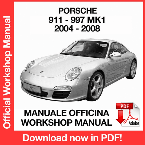 Porsche 911 997 MK1 (2004, 2005, 2006, 2007, 2008) (EN) Workshop Repair Manual Download PDF