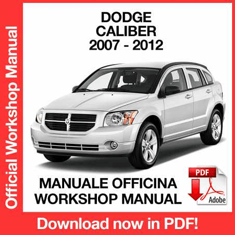 Dodge Caliber (2007, 2008, 2009, 2010, 2011, 2012) (EN) Workshop Repair Manual Download PDF