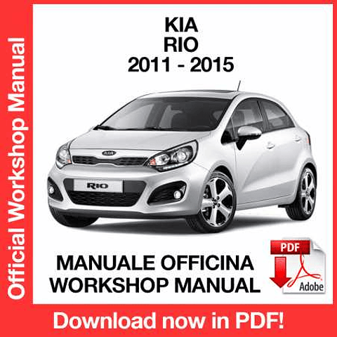 Kia Rio (2011, 2012, 2013, 2014, 2015) (EN) Workshop Repair Manual Download PDF