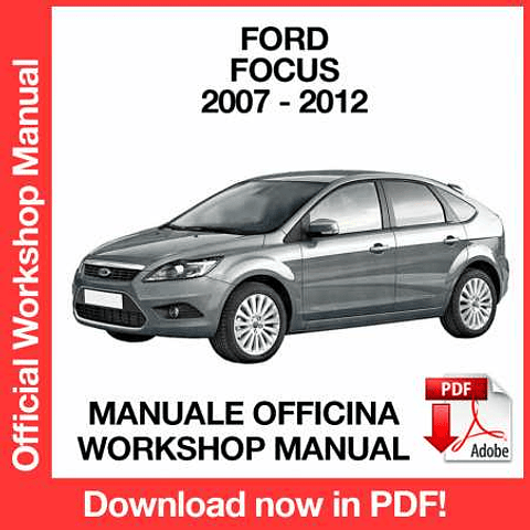 Ford Focus (2007, 2008, 2009, 2010, 2011, 2012) (EN) Workshop Repair Manual Download PDF