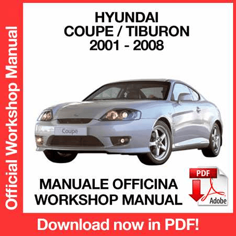 Hyundai Coupe Tiburon (2001, 2002, 2003, 2004, 2005, 2006, 2007, 2008) (EN) Workshop Repair Manual Download PDF