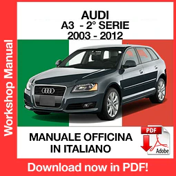 AUDI A3 (2003, 2004, 2005, 2006, 2007, 2008, 2009, 2010, 2011, 2012) (ITA) Workshop Repair Manual Download PDF