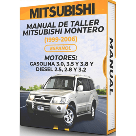 Manual de Taller Mitsubishi Montero (1999, 2000, 2001, 2002) GASOLINA 3.0, 3.5 Y 3.8 Y DIESEL 2.5, 2.8 Y 3.2 PDF
