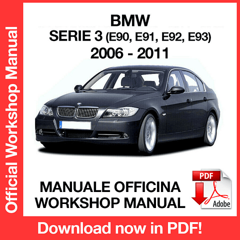 MANUALE OFFICINA BMW SERIE 3 E90 E91 E92 E93 (2006-2007-2008-2009-2010-2011) (EN)