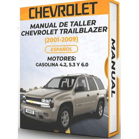 Manuale d'officina Chevrolet Trailblazer (MOTORI 2001, 2002, 2003, 2004, 2005, 2006, 2007, 2008, 2009: BENZINA 4.2, 5.3 e 6.0)