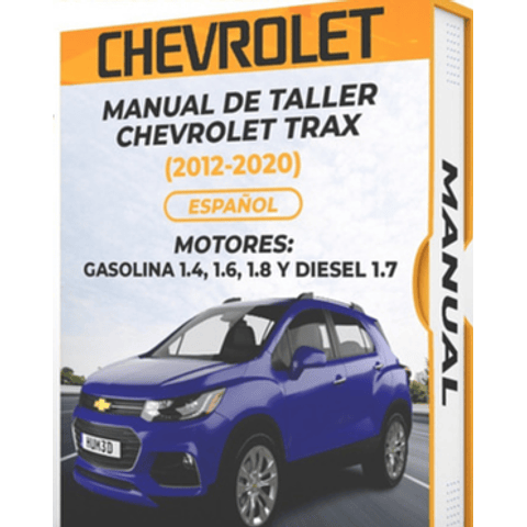 Manuale di officina Chevrolet Trax (2016, 2017, 2018, 2019, 2020) 1.4, 1.6, 1.8 GAS 1.7