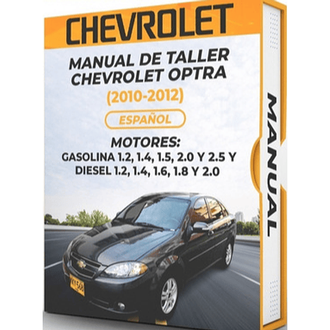 Manuale di officina Chevrolet Optra (2010, 2011, 2012) BENZINA 1.2, 1.4, 1.5, 2.0 e 2.5 e DIESEL 1.2, 1.4, 1.6, 1.8 e 2.0 PDF