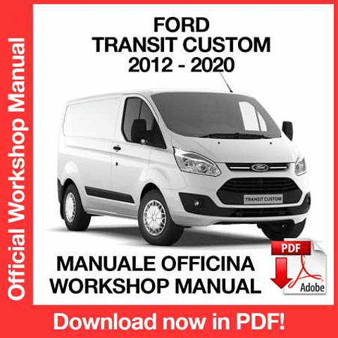 Manuale Officina Ford Transit Custom (2012-2013-2014-2015-2016-2017-2018-2019-2020) (EN)