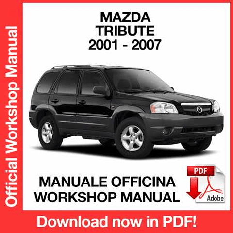 Manuale Officina Mazda Tribute (2001-2002-2003-2004-2005-2006-2007) (EN)