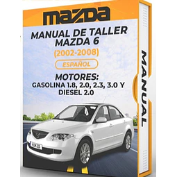 Manuale di officina Mazda 6 (2002-2008)  1.8, 2.0, 2.3, 3.0 E GASO 2.0 PDF