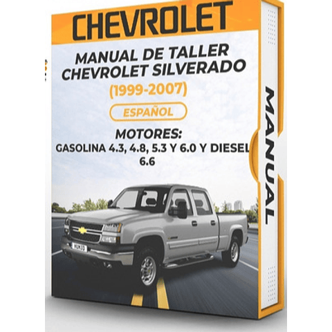 Manuale di officina Chevrolet Silverado 2004, 2005, 2006, 2007 MOTORI: BENZINA 4.3, 4.8, 5.3 e 6.0 e DIESEL 6.6 