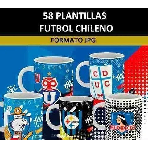 Plantillas Sublimación Tazones - Fútbol Chileno / 59 Diseños