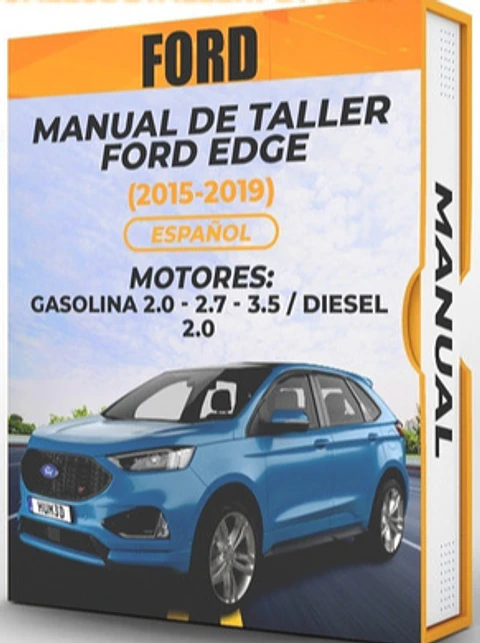 Manuale d'officina Ford Edge 2015, 2016, 2017, 2018, 2019 BENZINA 2.0 - 2.7 - 3.5 / DIESEL 2.0