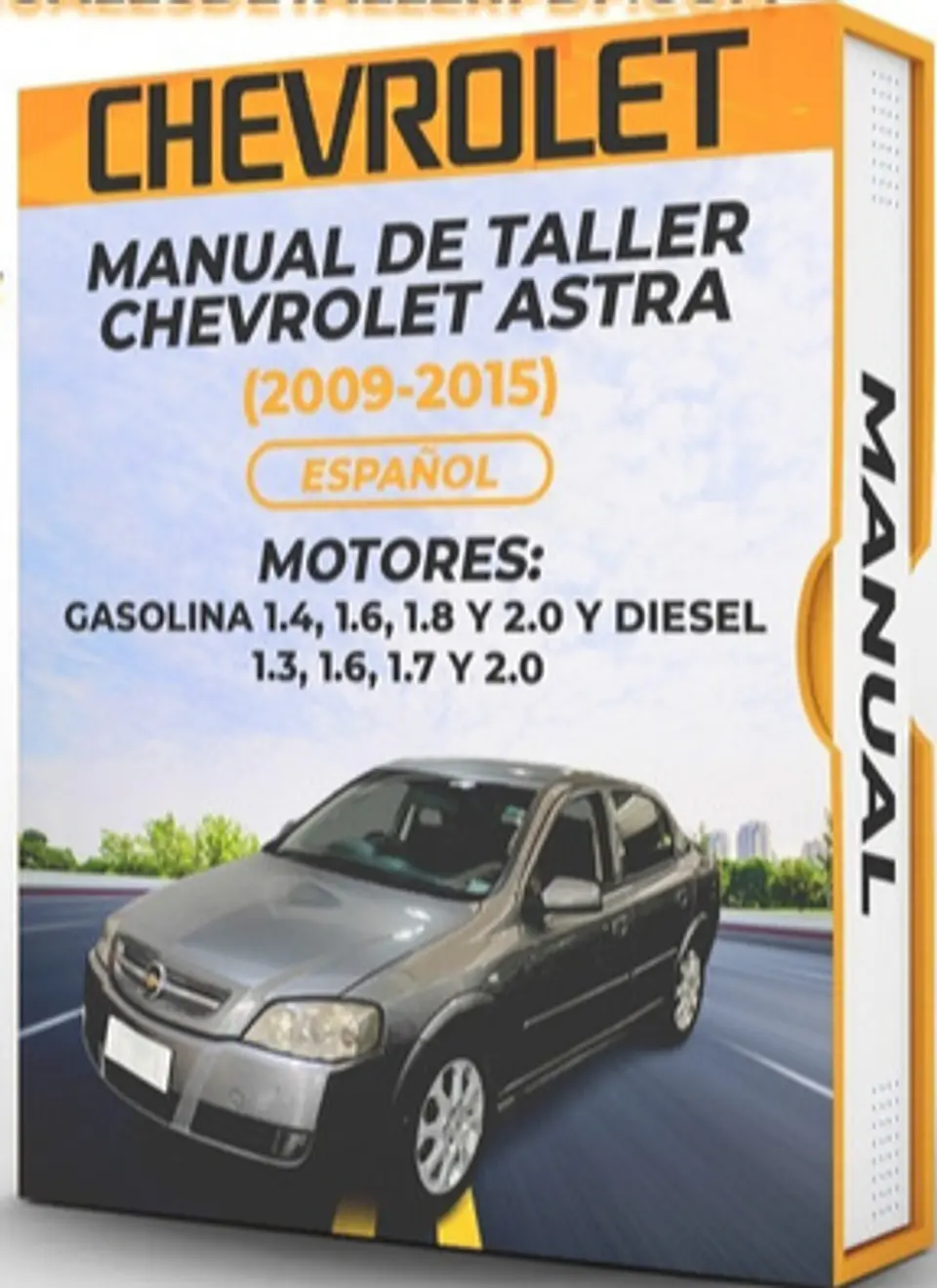 Manuale di officina Chevrolet Astra (2013, 2014, 2015) BENZINA 1.4, 1.6, 1.8 E 2.0 E DIESEL 1.3, 1.6, 1.7 E 2.0 1