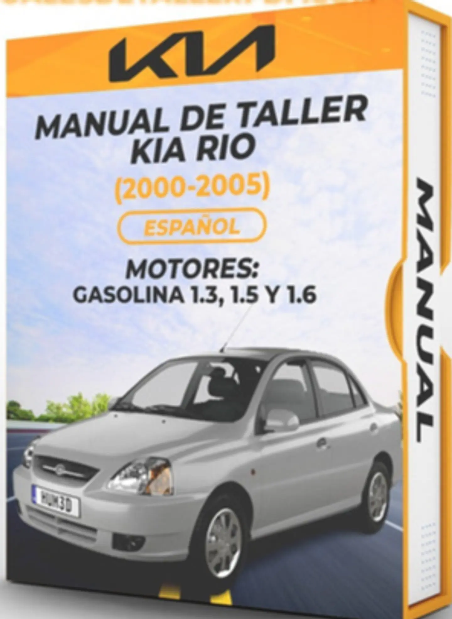 Manual de Taller Kia Rio (2000, 2001, 2002, 2003, 2004, 2005 ) GASOLINA 1.3, 1.5 Y 1.6 PDF 1