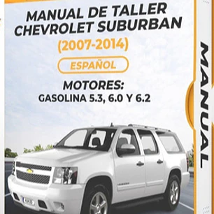 Manual de Taller Chevrolet Suburban (2007-2014) Español + Diagrama Gratis PDF