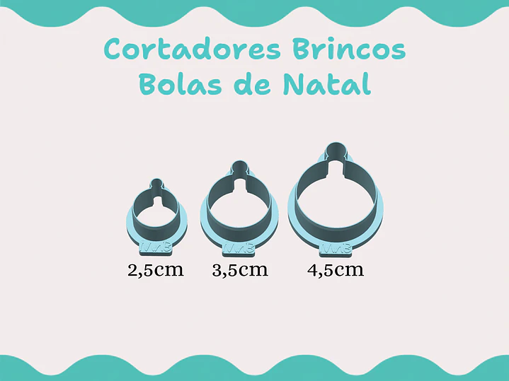 Cortador Brincos Bola de Natal - vários tamanhos 1