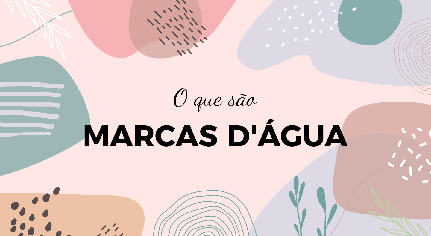 O que são marcas d'água