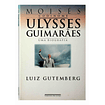 Biografia Ulysses Guimarães