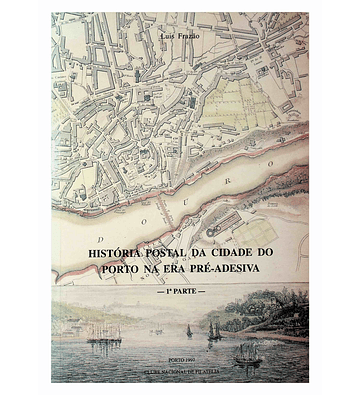 História Postal da Cidade do Porto na era Pré-Adesiva