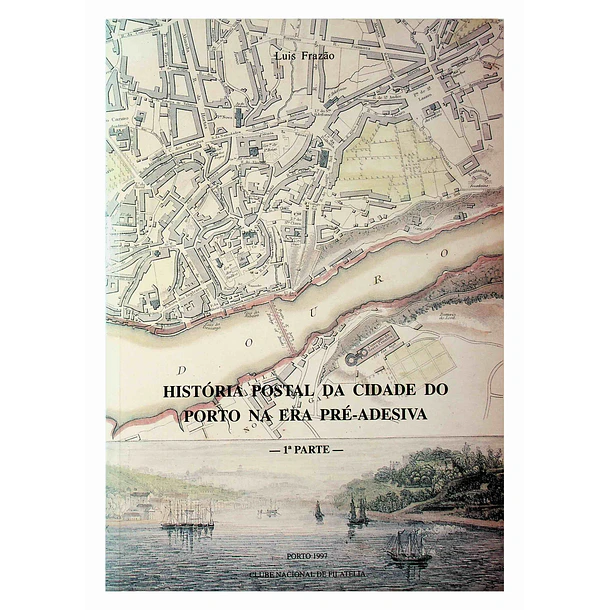 História Postal da Cidade do Porto na era Pré-Adesiva