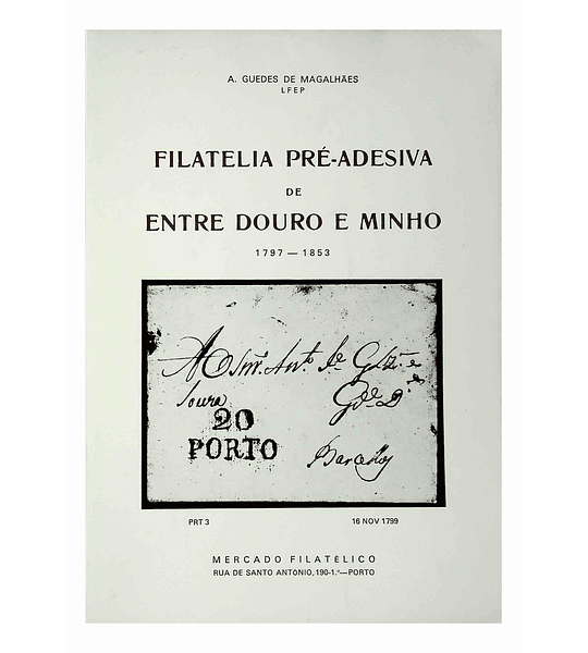 Filatelia Pré-Adesiva de Entre Douro e Minho (1797-1853)