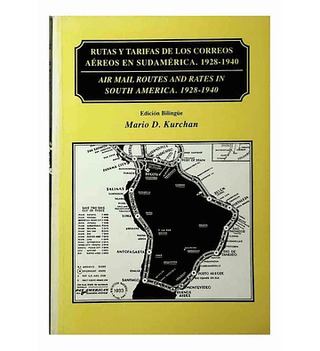 Air Mail Routes and rates in South America. 1928-1940