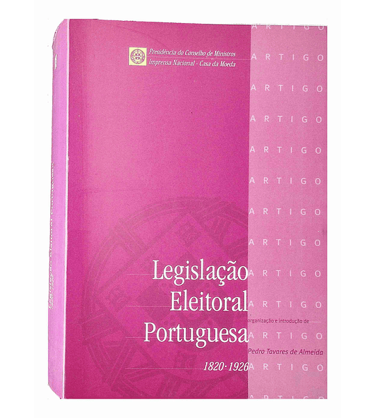 Legislação Eleitoral Portuguesa 1820-1926