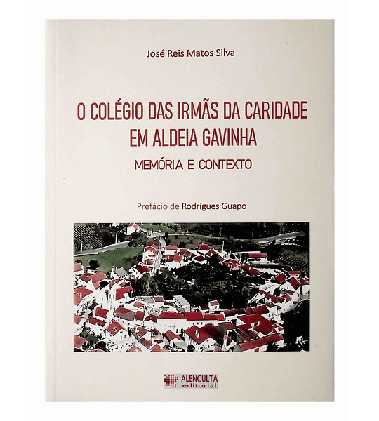 O COLÉGIO DAS IRMÃS DA CARIDADE EM ALDEIA GAVINHA