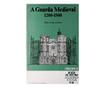A Guarda Medieval 1200-1500