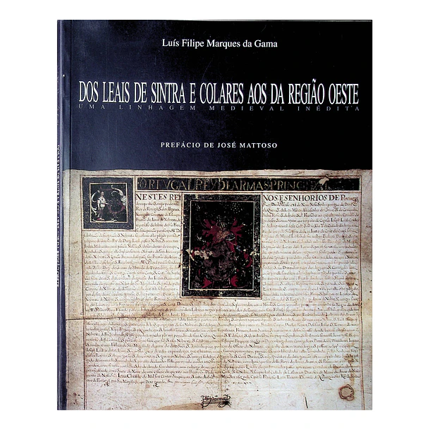Dos Leais de Sintra e Colares aos da Região Oeste - Uma Linhagem Medieval Inédita