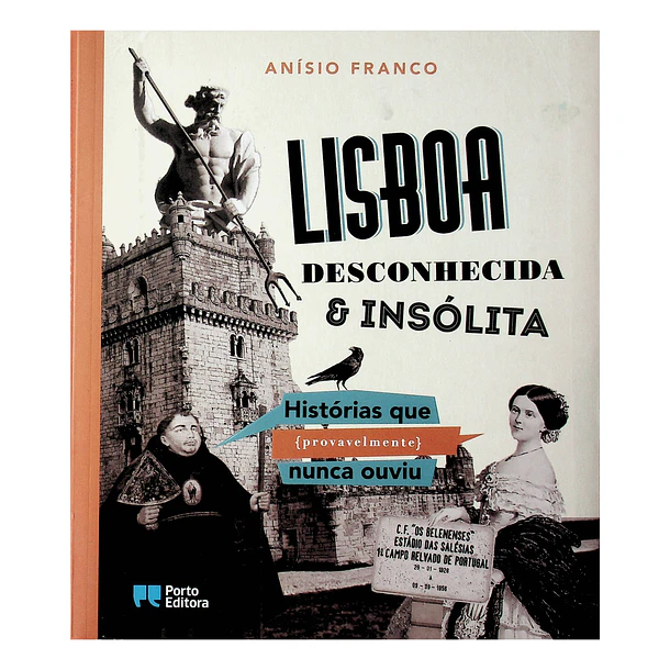 Lisboa desconhecida e insólita
