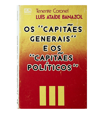 Os «Capitães Generais» e os «Capitães Políticos»