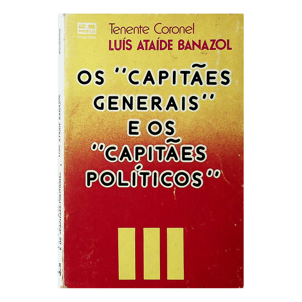 Os «Capitães Generais» e os «Capitães Políticos»