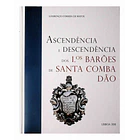 Ascendência e descendência dos 1.ºs Barões de Santa Comba Dão 1