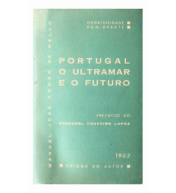 Portugal, o Ultramar e o Futuro