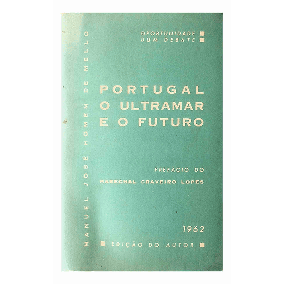 Portugal, o Ultramar e o Futuro