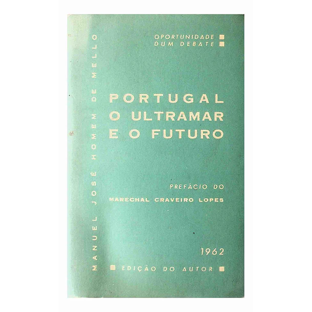 Portugal, o Ultramar e o Futuro