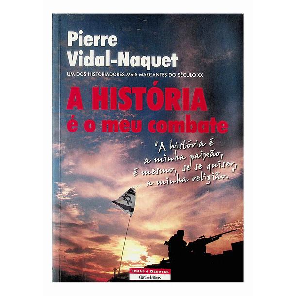 A História é o meu combate