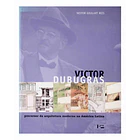 Victor Dubugras.﻿ Precusor da arquitetura moderna na América Latina 1