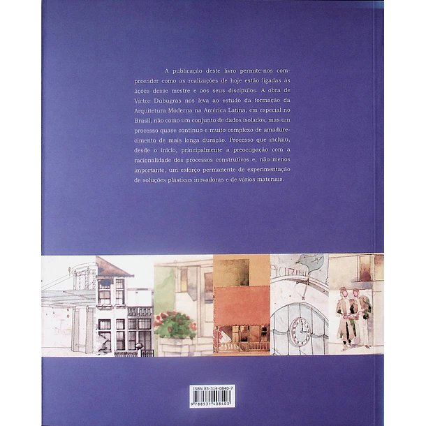 Victor Dubugras.﻿ Precusor da arquitetura moderna na América Latina