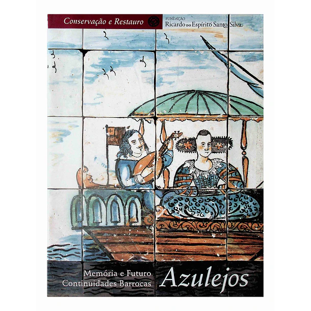 Azulejos. Memória e Futuro
