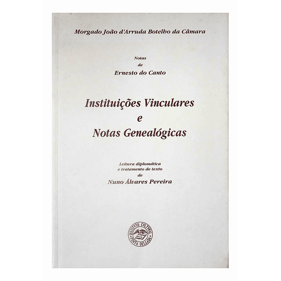 Instituições vinculares e notas genealógicas