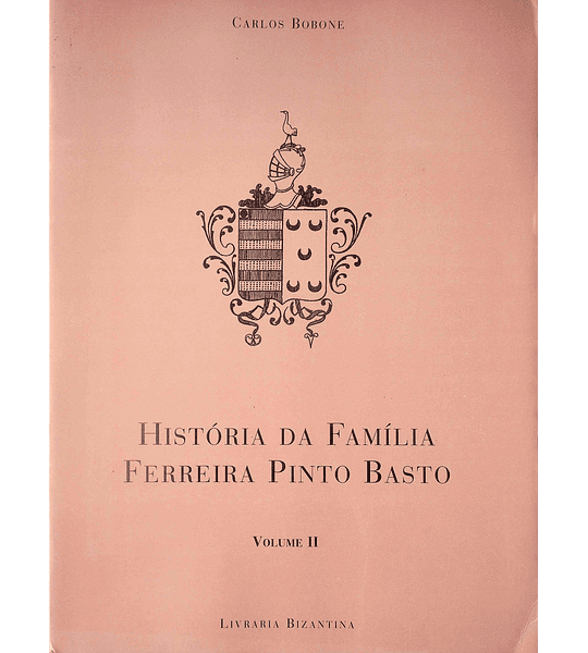 História da Família Ferreira Pinto Basto