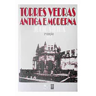 Torres Vedras antiga e moderna 1