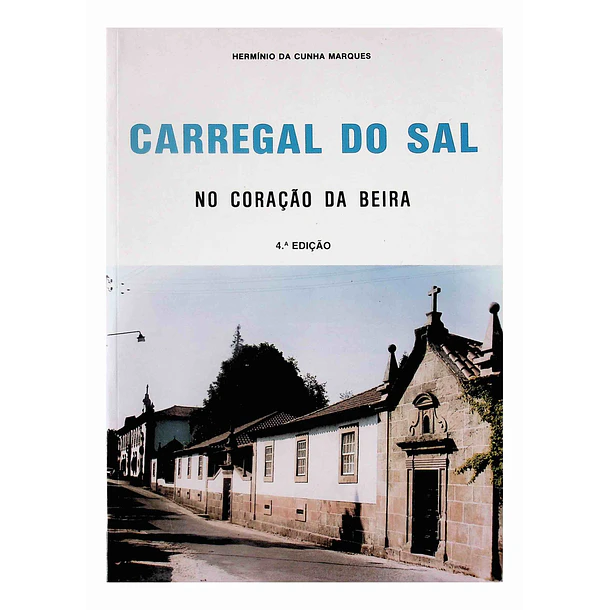 Carregal do Sal no Coração da Beira