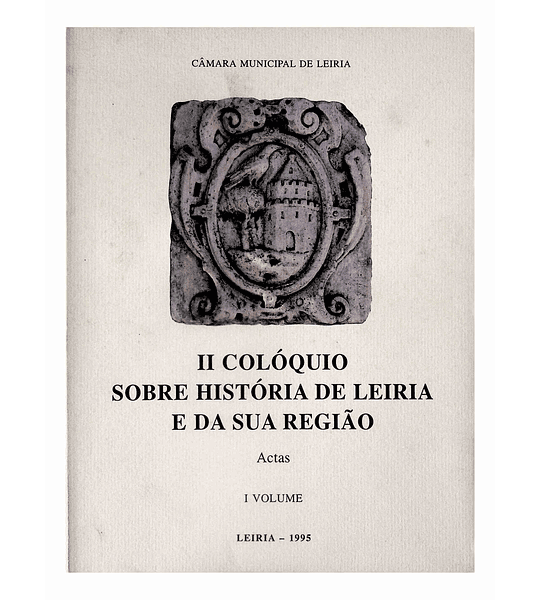 II Colóquio sobre História de Leiria e sua região