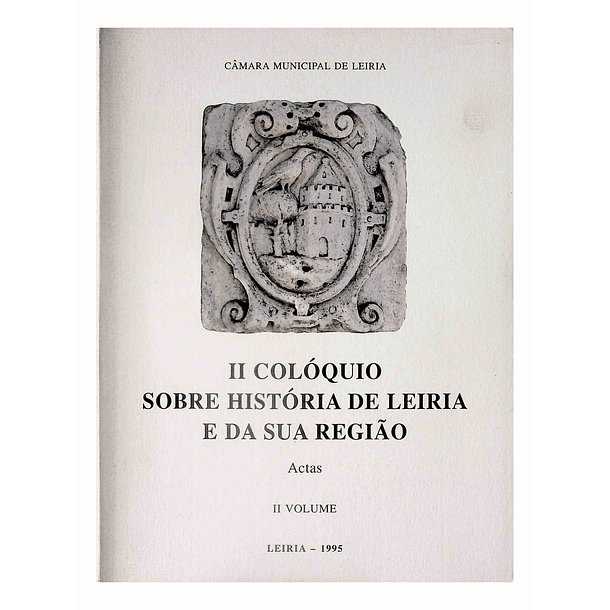 II Colóquio sobre História de Leiria e sua região